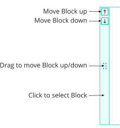 Move Block up Move Block down Drag to move Block up/down Click to select Block